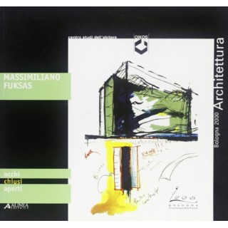 Massimiliano Fuksas. occhi chiusi aperti (Texto en inglés e italiano)